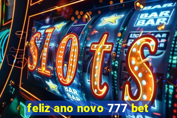 feliz ano novo 777 bet